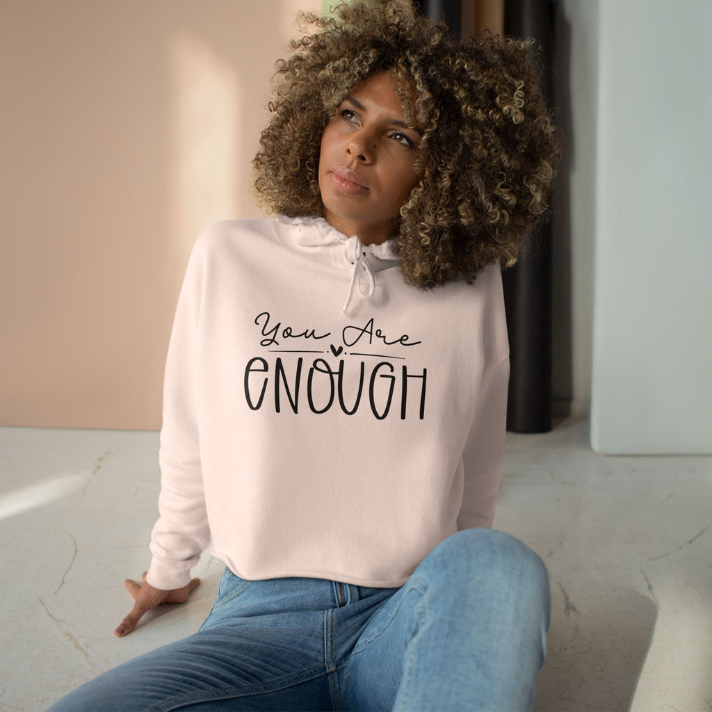 You Are Enough- Cropped Hoodie