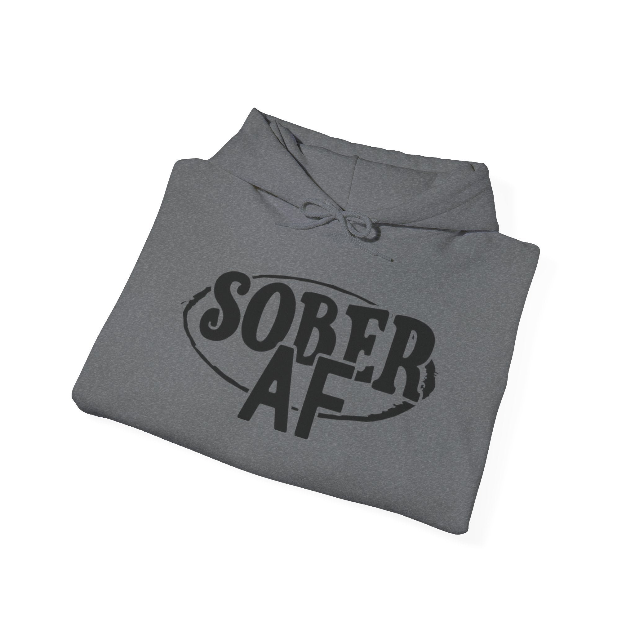Sober AF Hooded Sweatshirt
