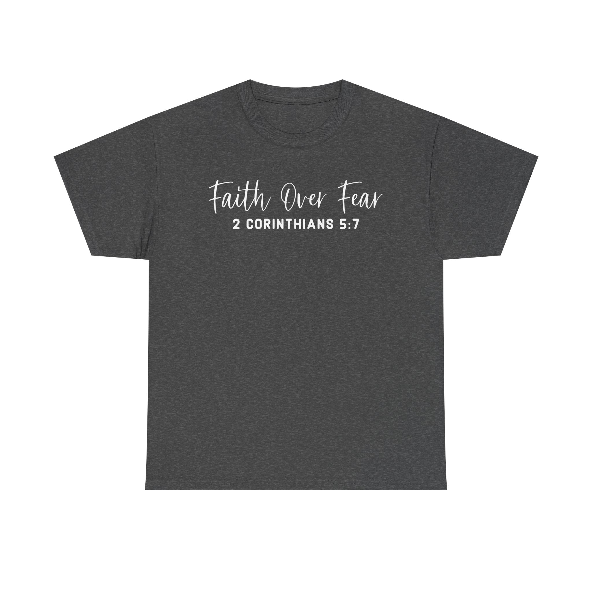 Faith Over Fear- Tee Shirt