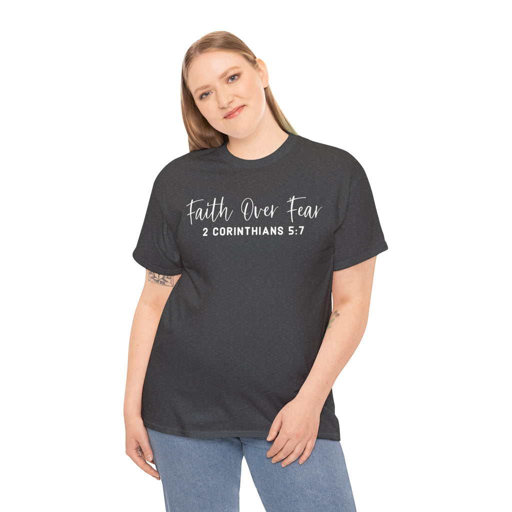 Faith Over Fear- Tee Shirt