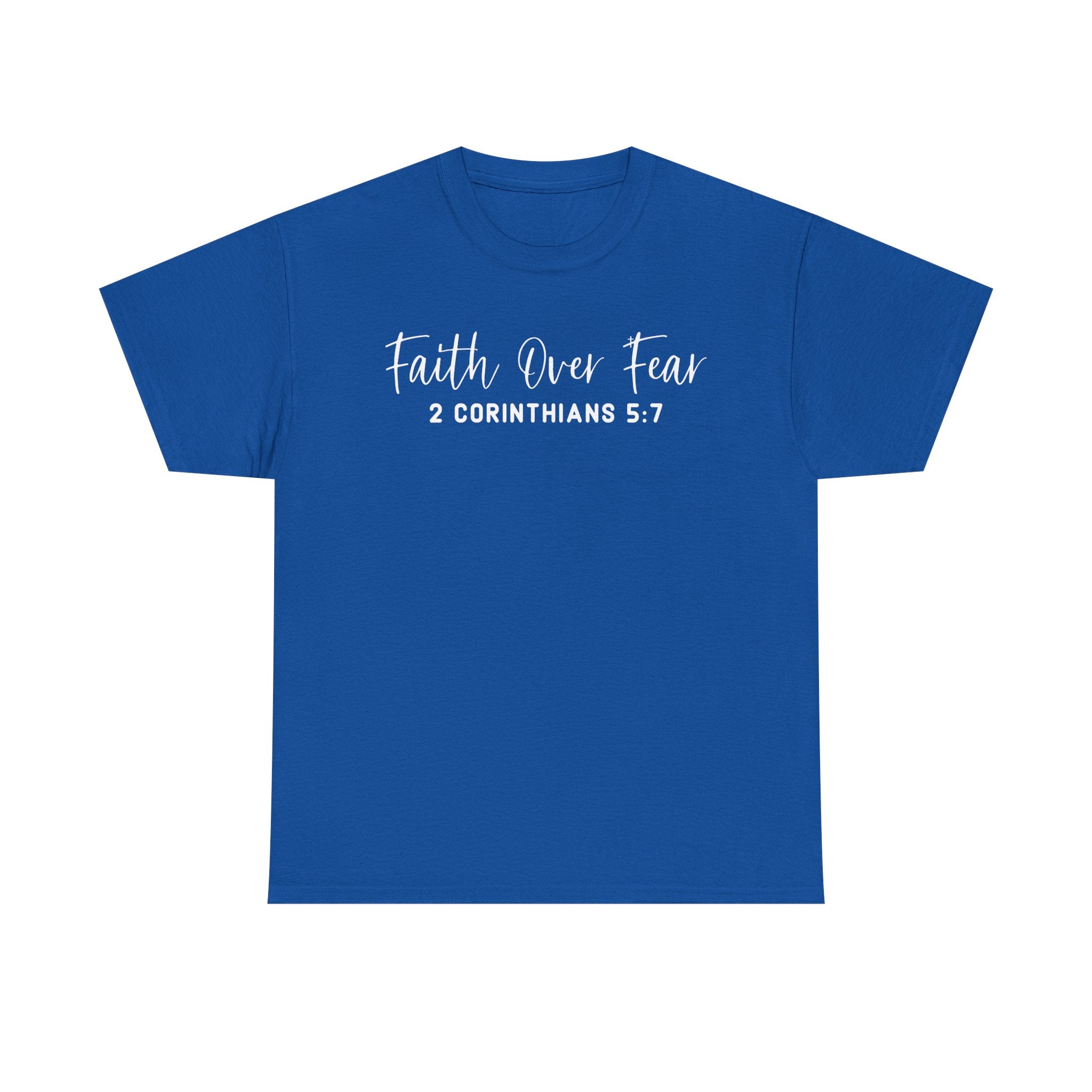 Faith Over Fear- Tee Shirt