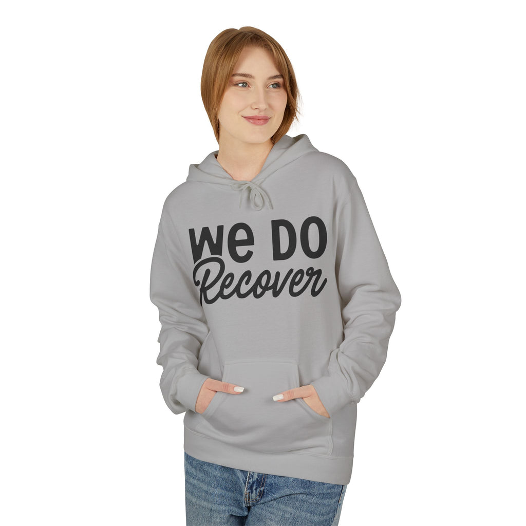We Do Recover Hoodie