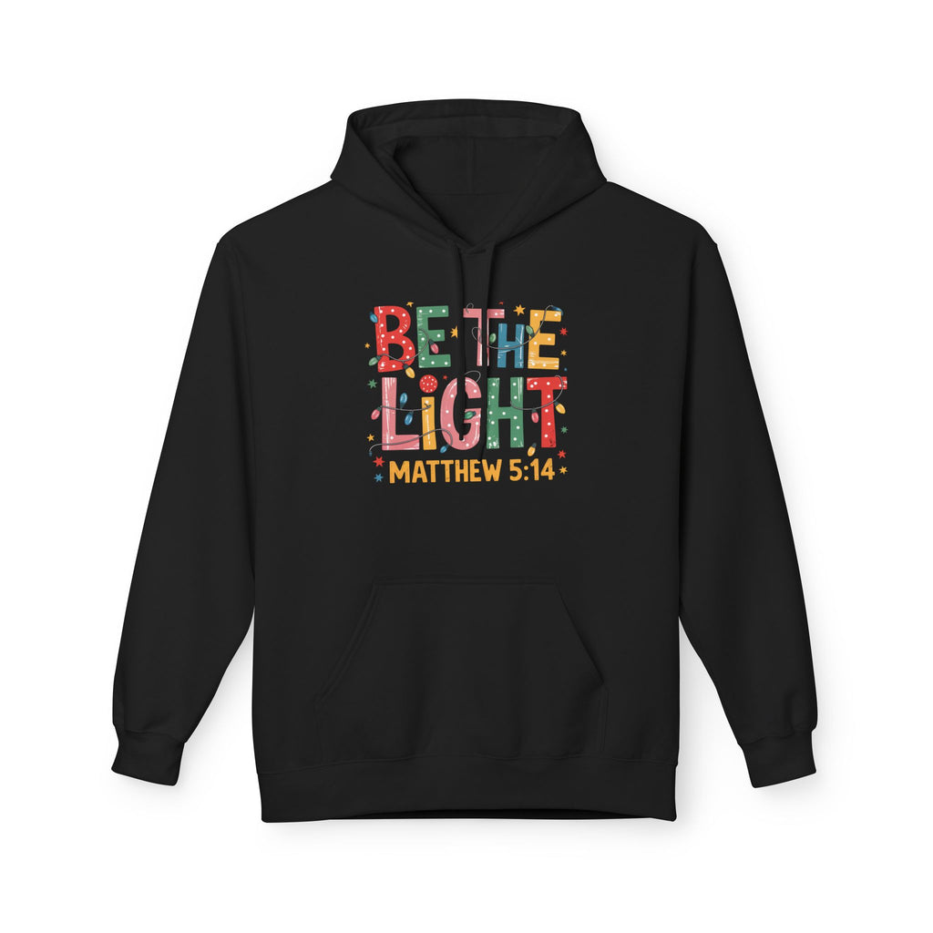 Inspirational Fleece Hoodie - 'Be the Light' Matthew 5:14