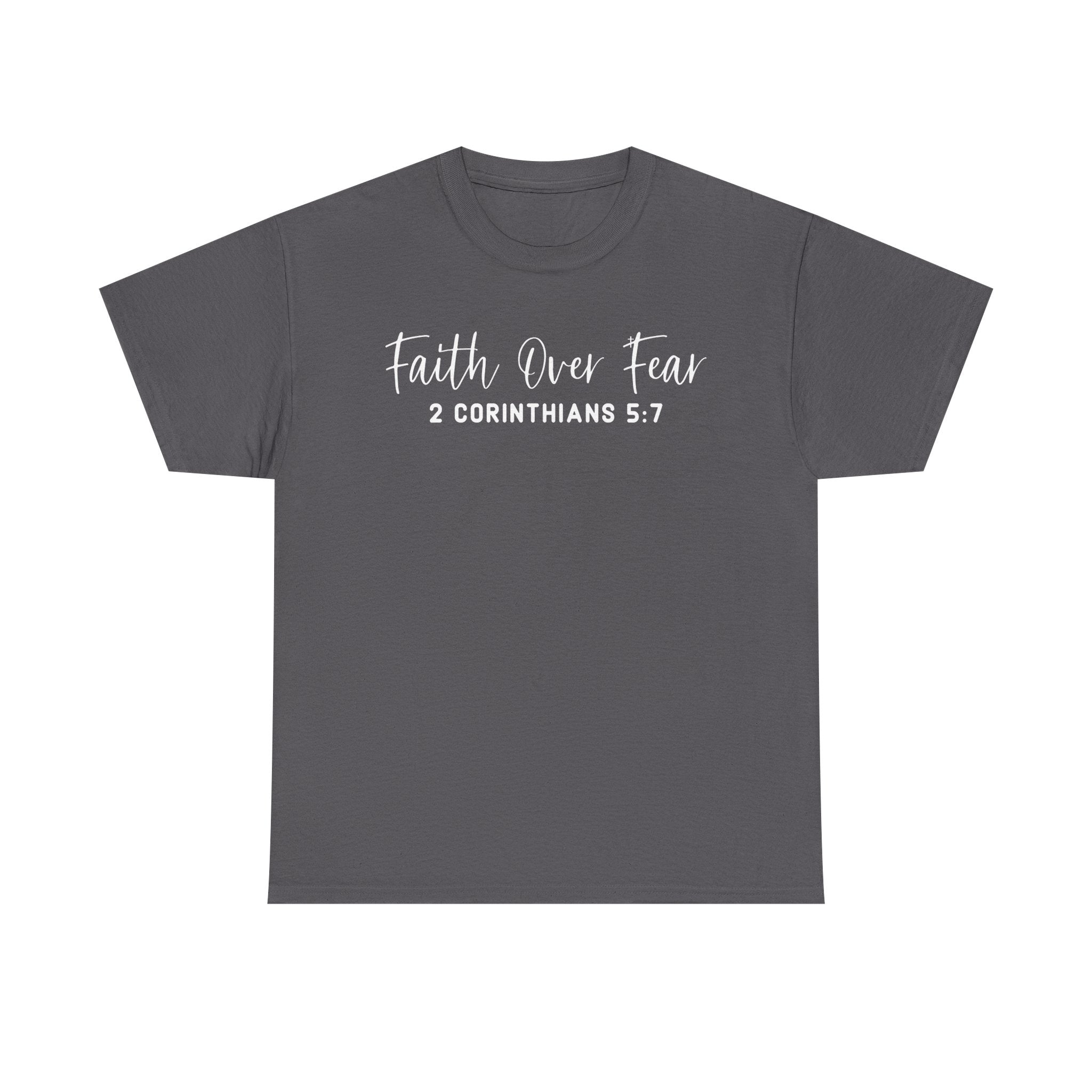 Faith Over Fear- Tee Shirt