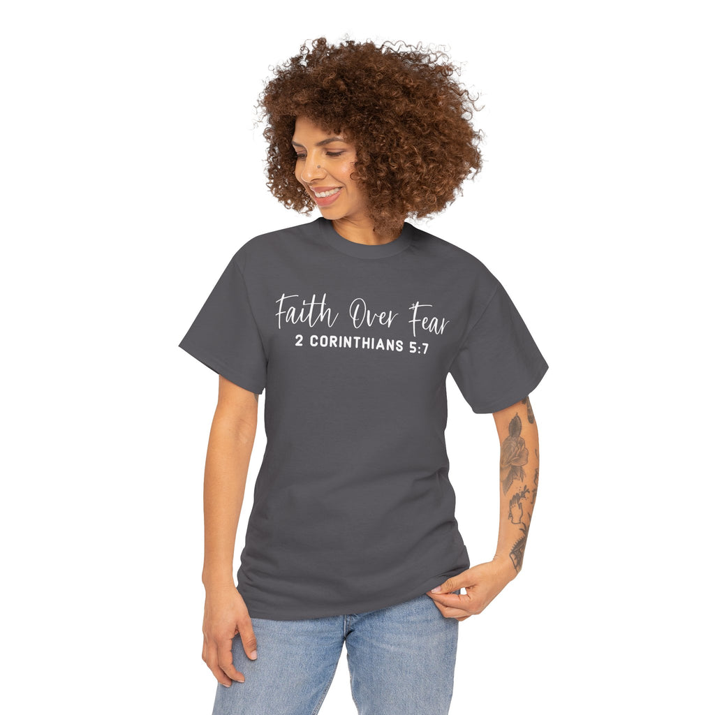 Faith Over Fear- Tee Shirt