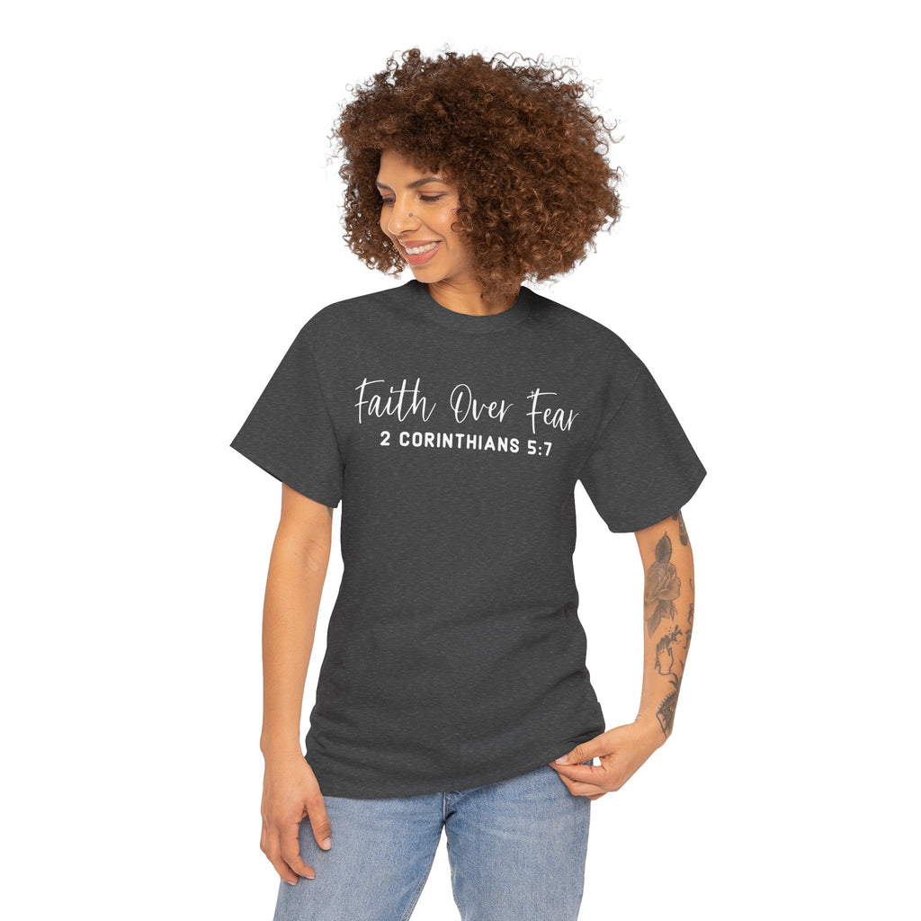 Faith Over Fear- Tee Shirt