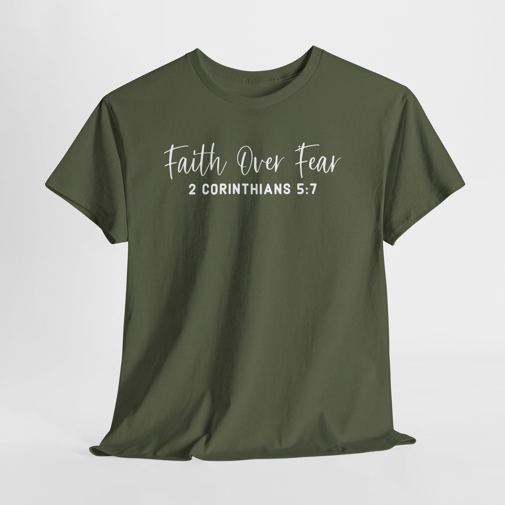 Faith Over Fear- Tee Shirt