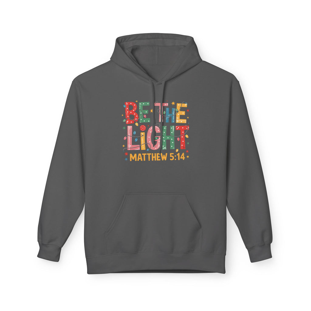 Inspirational Fleece Hoodie - 'Be the Light' Matthew 5:14
