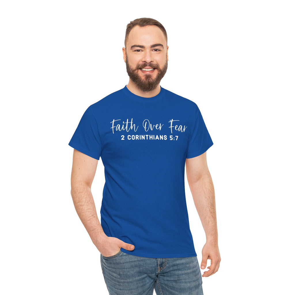 Faith Over Fear- Tee Shirt