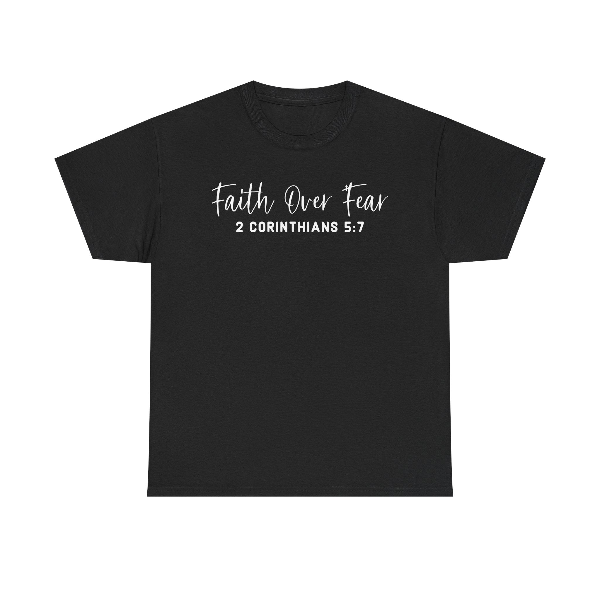 Faith Over Fear- Tee Shirt