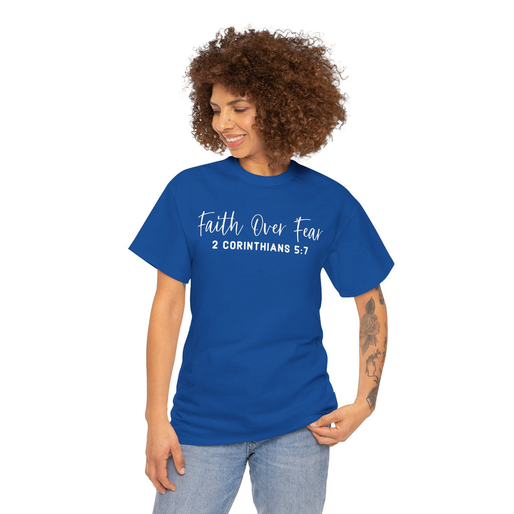 Faith Over Fear- Tee Shirt