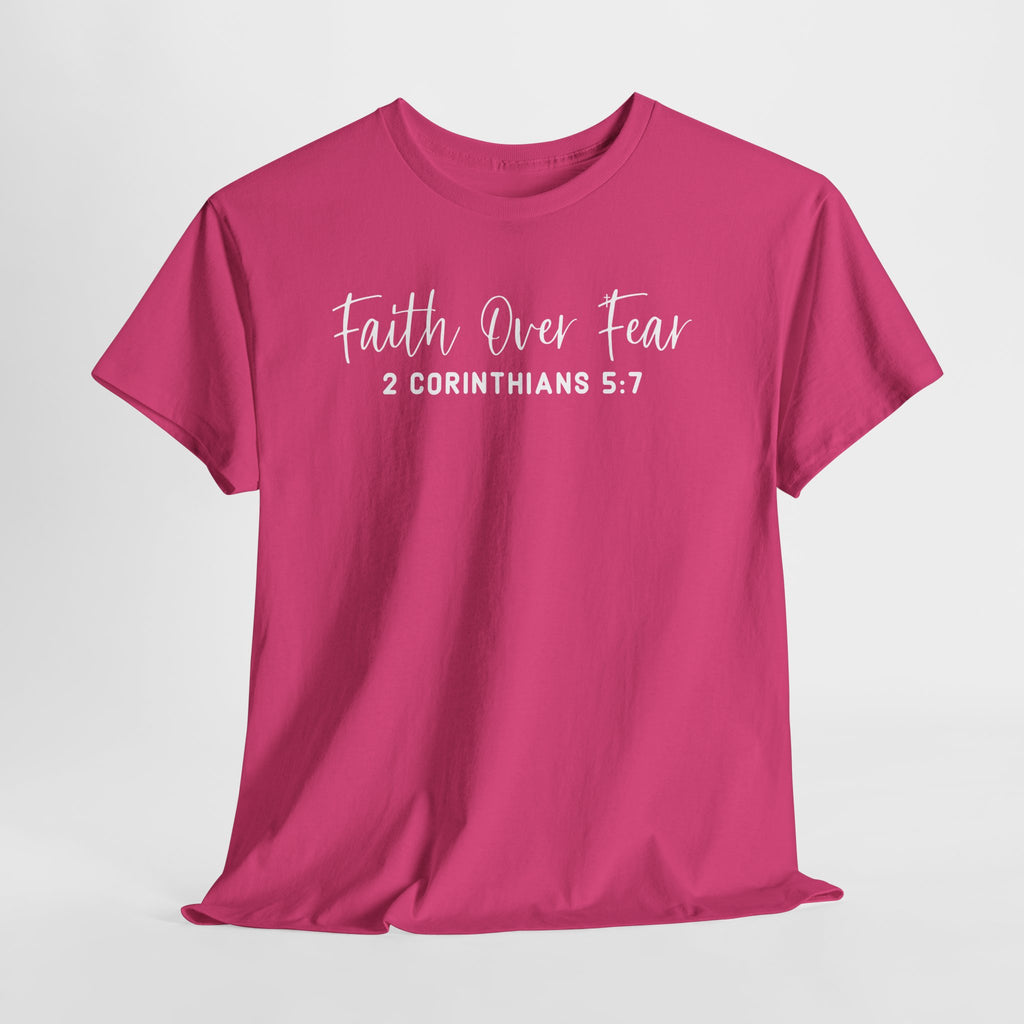 Faith Over Fear- Tee Shirt