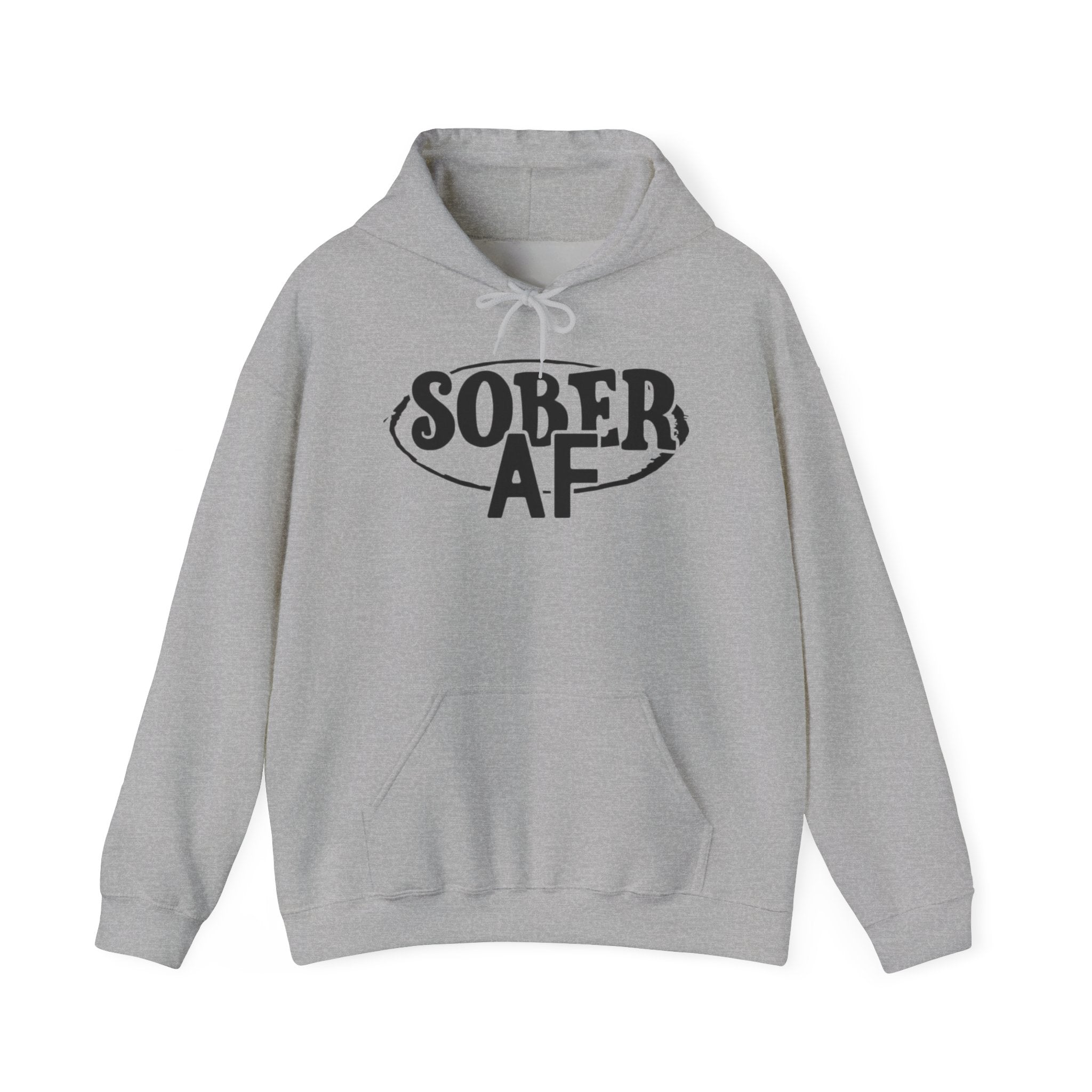 Sober AF Hooded Sweatshirt