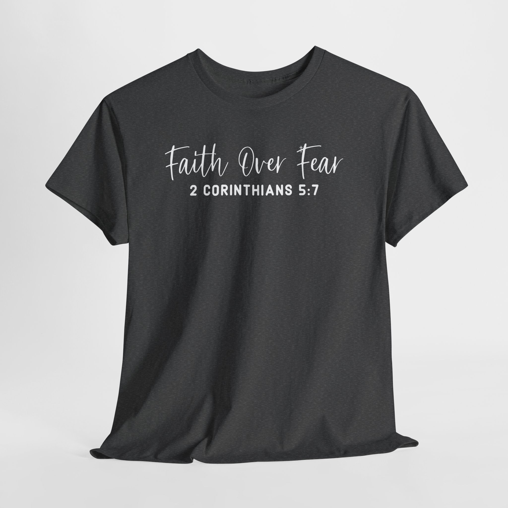 Faith Over Fear- Tee Shirt