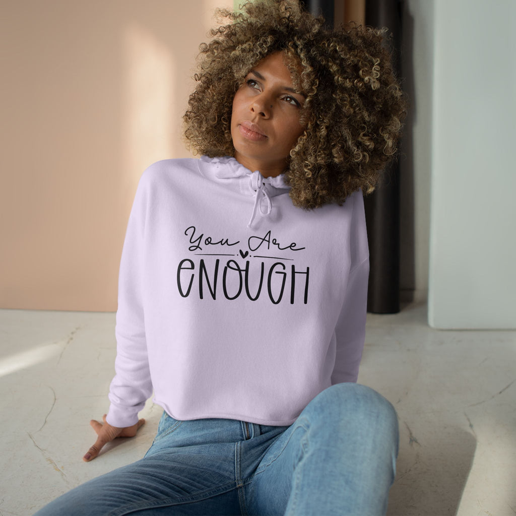 You Are Enough- Cropped Hoodie