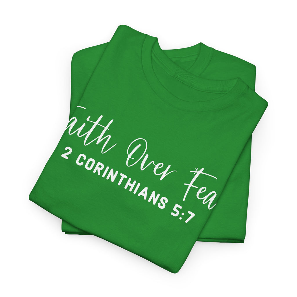 Faith Over Fear- Tee Shirt