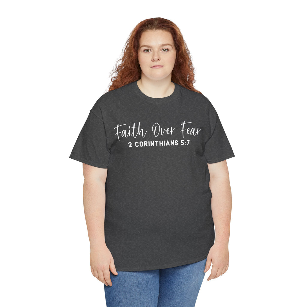 Faith Over Fear- Tee Shirt