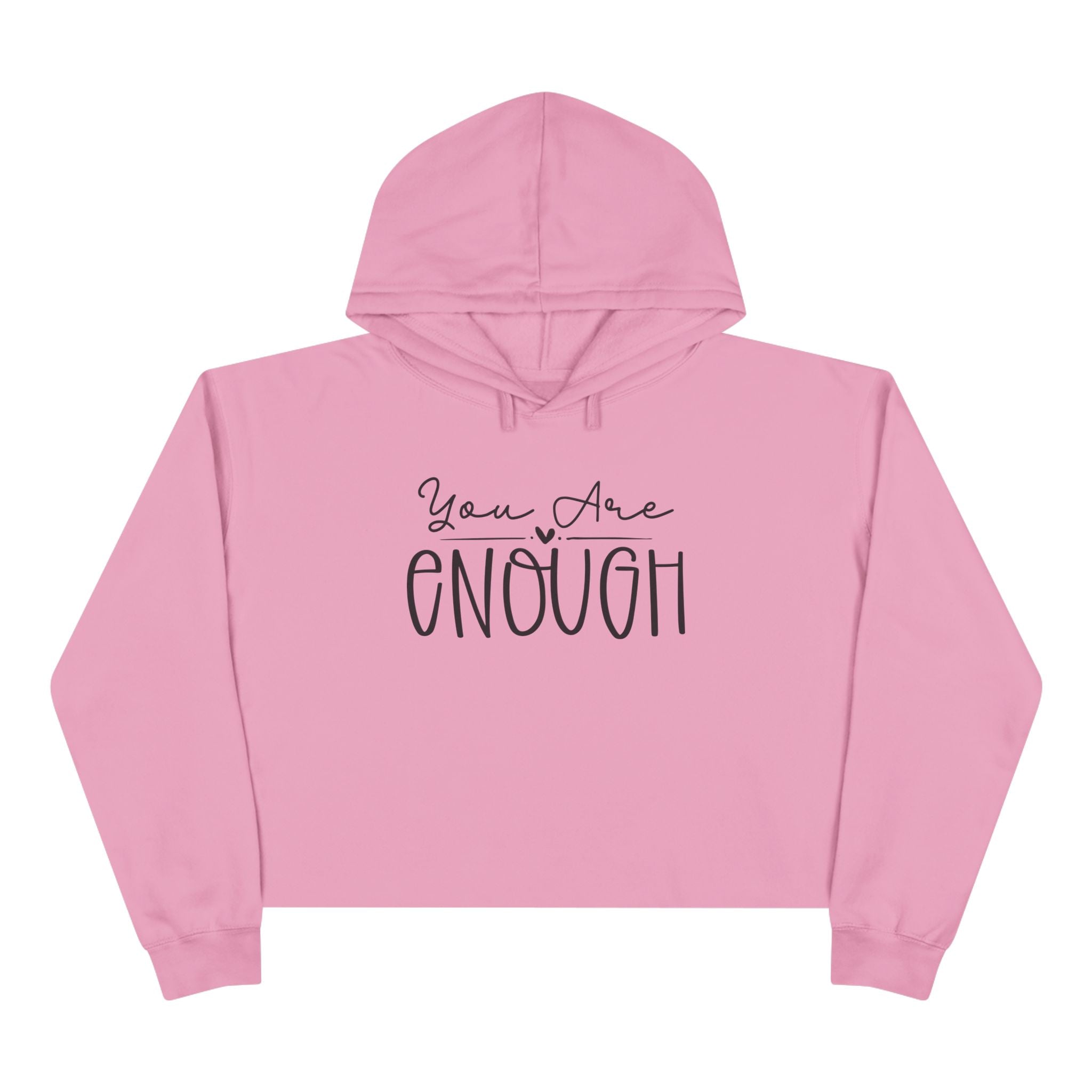You Are Enough- Cropped Hoodie