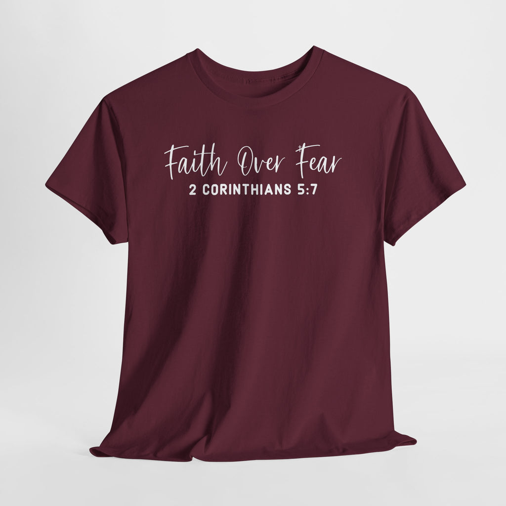 Faith Over Fear- Tee Shirt