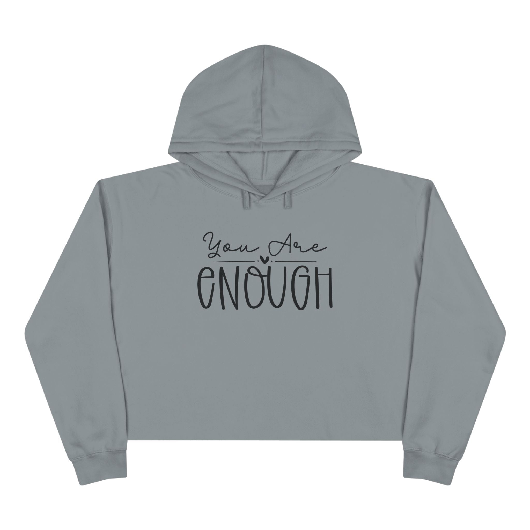 You Are Enough- Cropped Hoodie