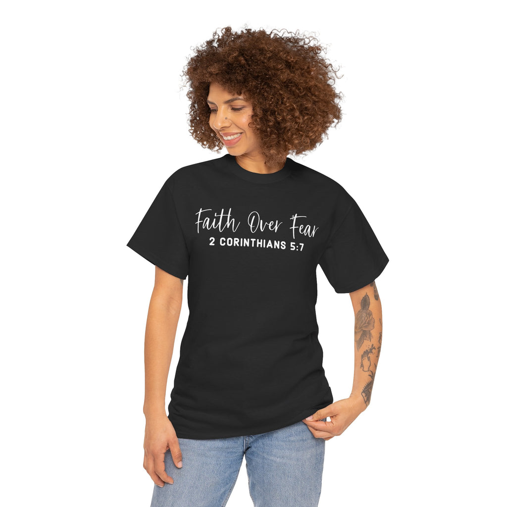 Faith Over Fear- Tee Shirt