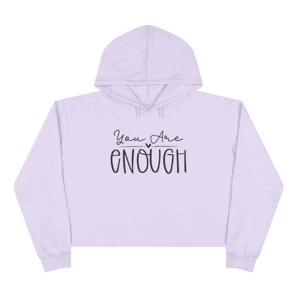 You Are Enough- Cropped Hoodie