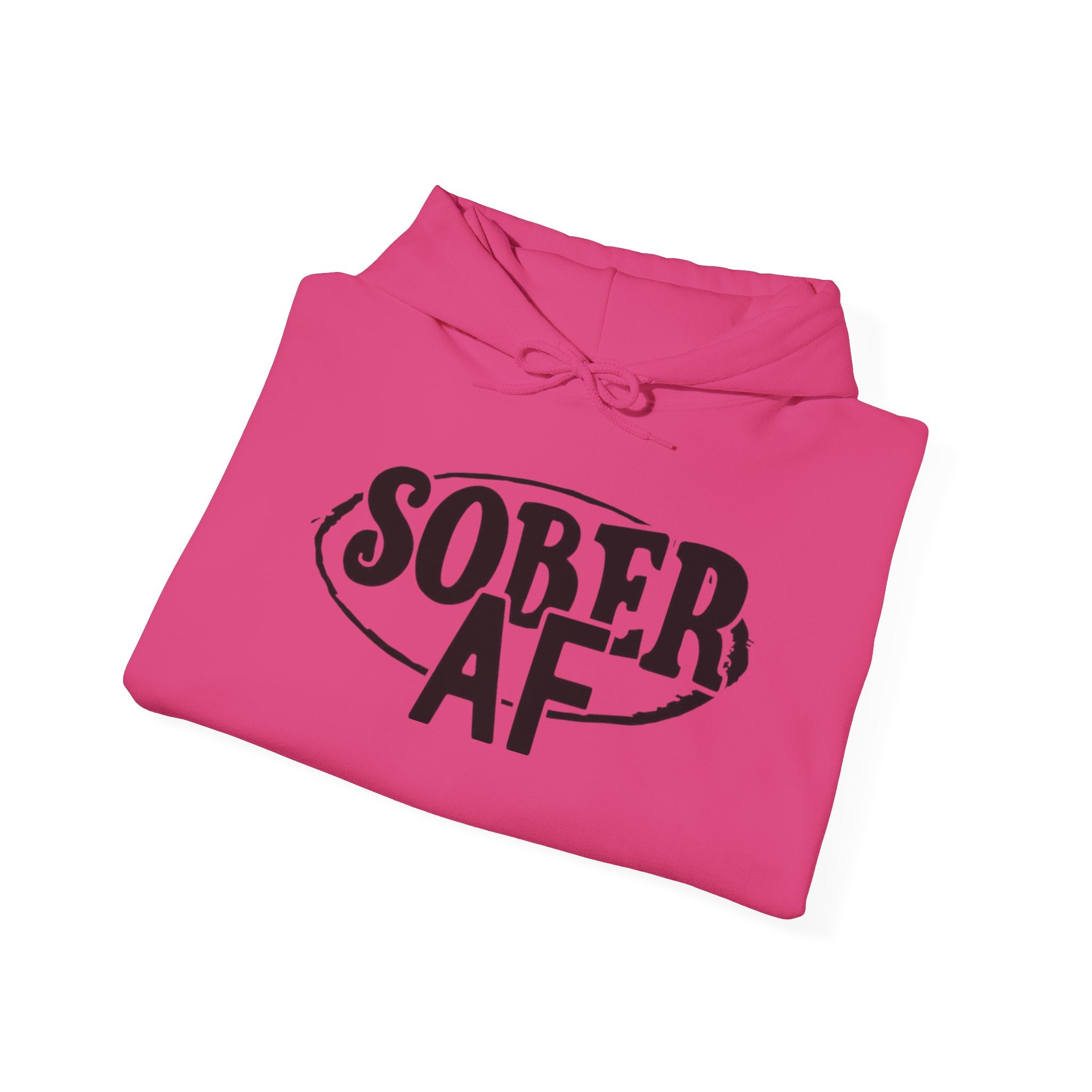 Sober AF Hooded Sweatshirt