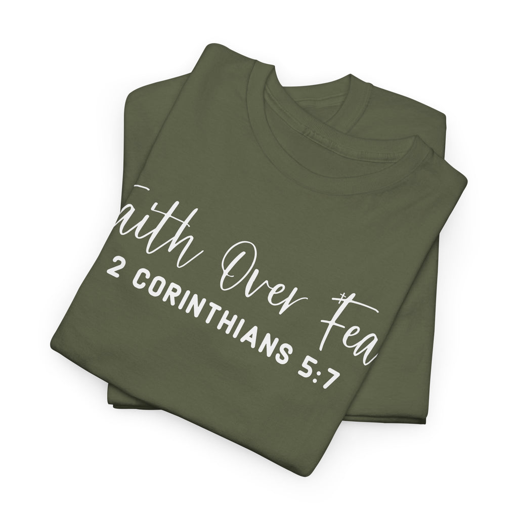 Faith Over Fear- Tee Shirt