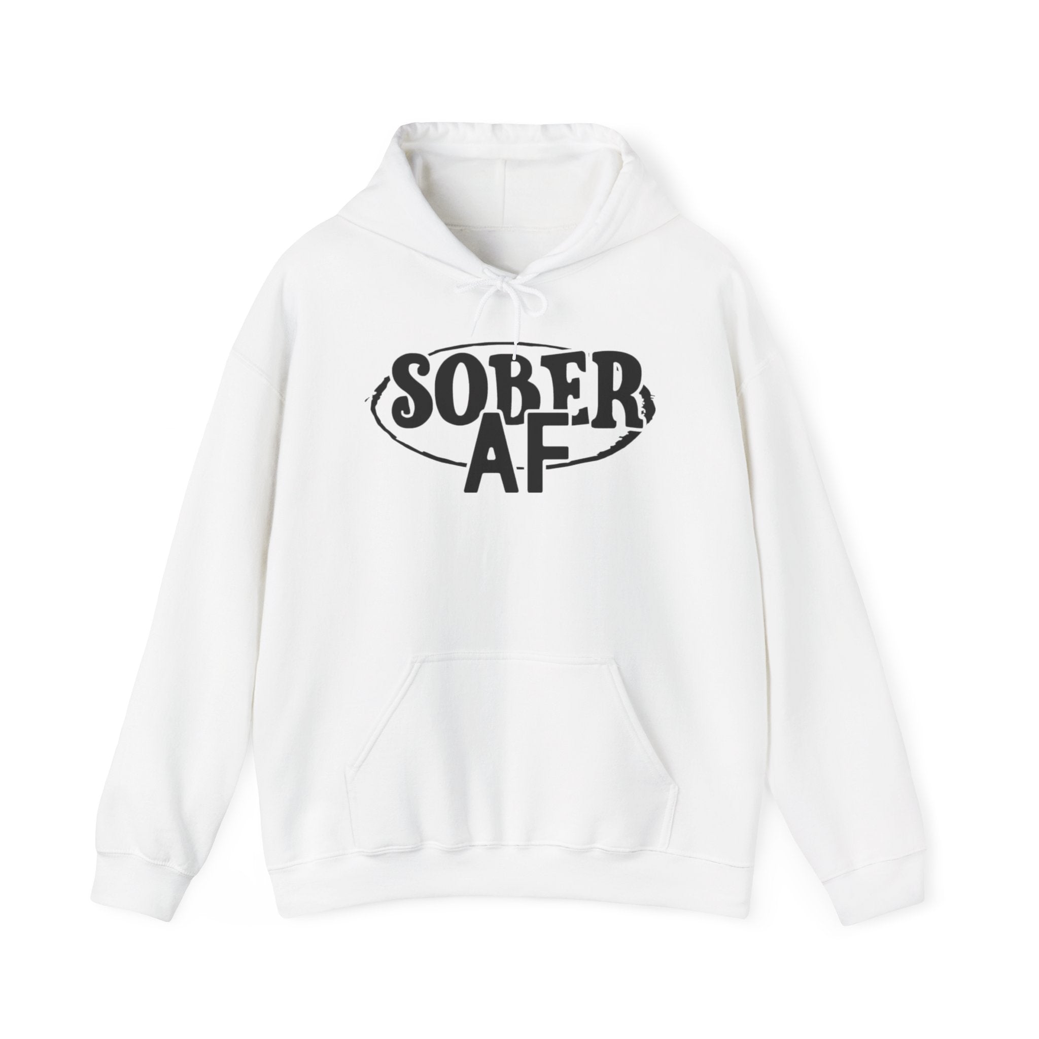 Sober AF Hooded Sweatshirt