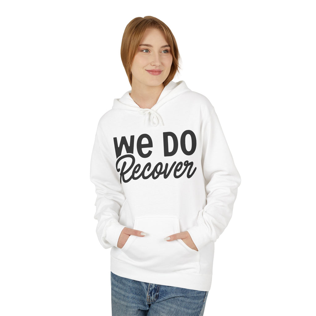 We Do Recover Hoodie